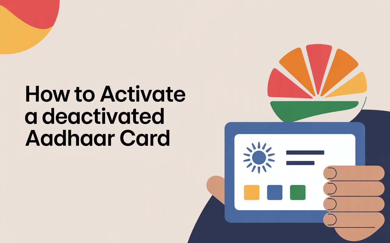 How to Activate a Deactivated Aadhaar Card