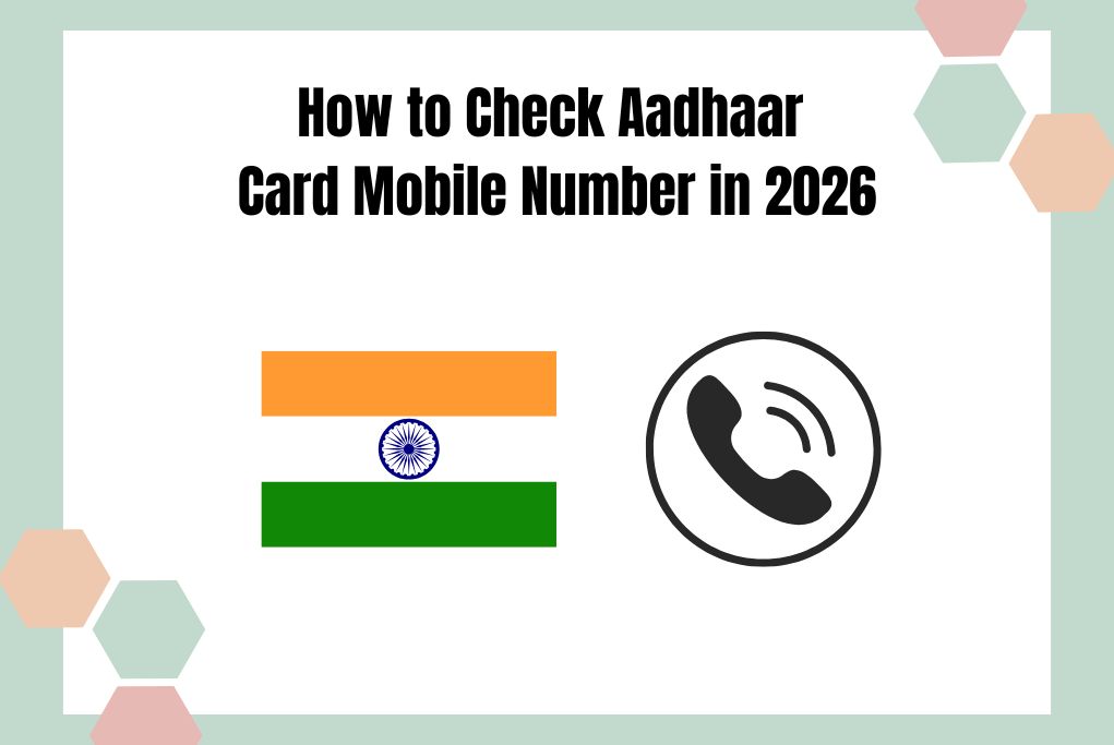 How to Check Aadhaar Card Mobile Number in 2026